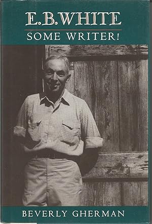 E. B. White: Some Writer!