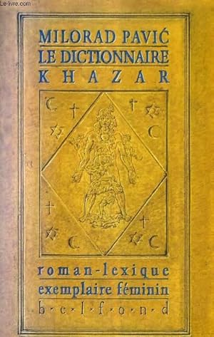 Image du vendeur pour LE DICTIONNAIRE KHAZAR ROMAN LEXIQUE EN 100 000 MOTS - EXEMPLAIRE FEMININ. mis en vente par Le-Livre