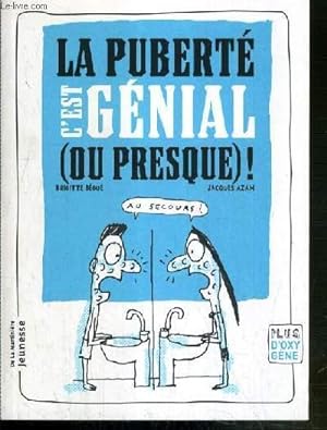 Bild des Verkufers fr LA PUBERTE C'EST GENIAL (OU PRESQUE) ! / PLUS D'OXYGENE zum Verkauf von Le-Livre