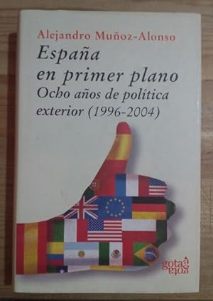 Imagen del vendedor de España en primer plano. Ocho años de política exterior, 1996-2004 a la venta por La Leona LibreRía