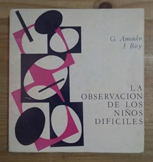 Seller image for La observacin de los nios difciles for sale by La Leona LibreRa