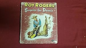 Seller image for ROY ROGERS' SURPRISE FOR DONNIE for sale by Betty Mittendorf /Tiffany Power BKSLINEN