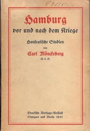 Bild des Verkufers fr Hamburg vor und nach dem Kriege. Hanseatische Studien. zum Verkauf von erlesenes  Antiquariat & Buchhandlung