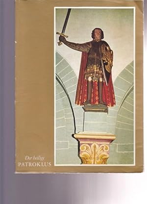 Seller image for Der heilige Patroklus. Festschrift zur Tausend - Jahrfeier der Reliquienbertragung nach Soest am 5. Juli 1964. for sale by Ant. Abrechnungs- und Forstservice ISHGW