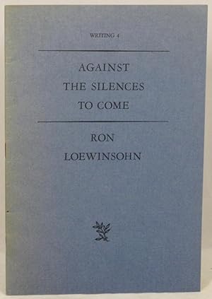 Seller image for Against the Silences to Come for sale by Underground Books, ABAA