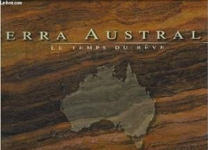 Image du vendeur pour TERRA AUSTRALIS / LE TEMPS DU REVE mis en vente par Le-Livre