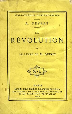 Bild des Verkufers fr LA REVOLUTION ET LE LIVRE DE M. QUINET zum Verkauf von Le-Livre