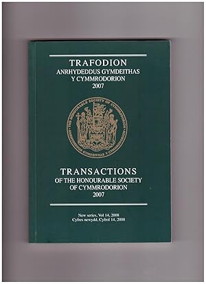 Transactions of the Honourable Society of Cymmrodorion. 2007. New Series Volume 14. 2008. Trafodi...