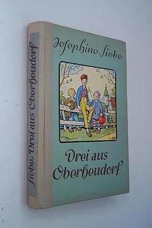 Drei aus Oberheudorf. Mit 4 farb. Vollbildern u. 28 Textbildern v. H. Stockmann