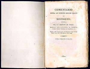 Commentario sopra lo spirito delle leggi di Montesquieu; opera del C.te Destutt de Tracy membro d...