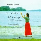 Tai-chi - Qi-gong in 18 Bewegungen ; für Lehrende und Lernende ; Texte und Bilder zur Übungsreihe...