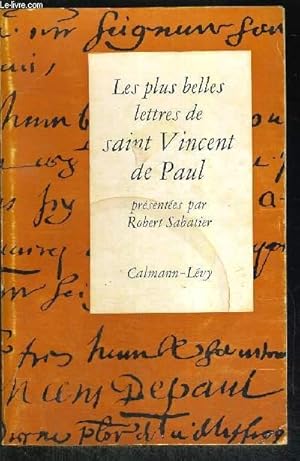 Bild des Verkufers fr LES PLUS BELLES LETTRES DE SAINT VINCENT DE PAUL zum Verkauf von Le-Livre