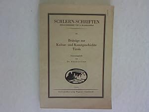 Beiträge zur Kultur- und Kunstgeschichte Tirols. Schlern-Schriften 167.
