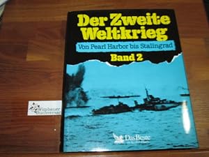 Der Zweite Weltkrieg. - Bd. 2. Von Pearl Harbor bis Stalingrad. [mit Beitr. von: Paul Brickhill .]