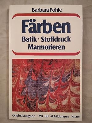 Bild des Verkufers fr Frben. Marmorieren, Batik, Stoffdruck. zum Verkauf von KULTur-Antiquariat