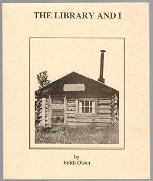 THE LIBRARY AND I A History of the First Twenty-five Years of the Wasilla Public Library