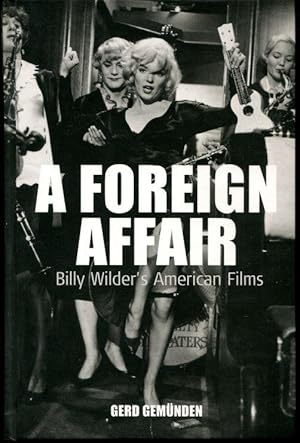 A Foreign Affair - Billy Wilder's American Films