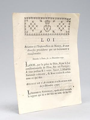 Loi relative à l'Insurrection de Nancy, & aux diverses procédures que cet événement a occasionnée...