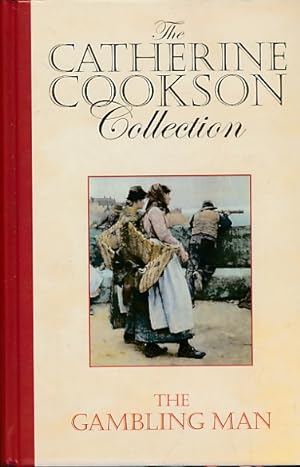 Seller image for The Gambling Man. The Catherine Cookson Collection for sale by Barter Books Ltd