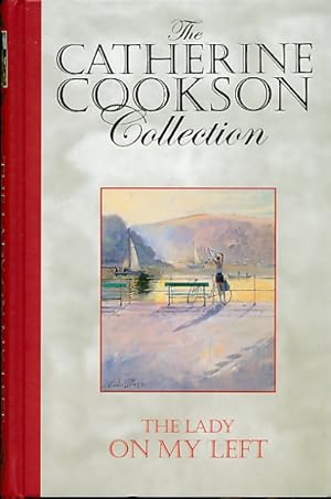 Image du vendeur pour The Lady on my Left. The Catherine Cookson Collection mis en vente par Barter Books Ltd