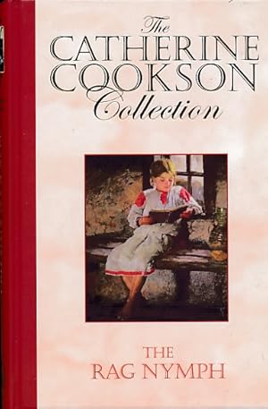 Image du vendeur pour The Rag Nymph. The Catherine Cookson Collection mis en vente par Barter Books Ltd