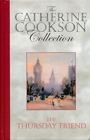 Image du vendeur pour The Thursday Friend. The Catherine Cookson Collection mis en vente par Barter Books Ltd