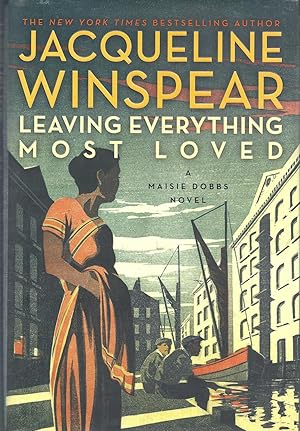 Leaving Everything Most Loved (Maisie Dobbs)