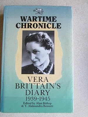 Seller image for Wartime Chronicle: Vera Brittain's Diary 1939-45 for sale by Buybyebooks