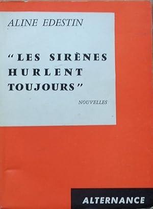 « Les sirènes hurlent toujours »