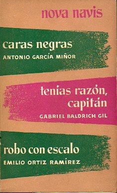 Seller image for CARAS NEGRAS / TENAS RAZN, CAPITN / ROBO CON ESCALO. for sale by angeles sancha libros