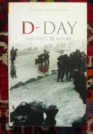 D-Day, the First 72 Hours (Revealing History)
