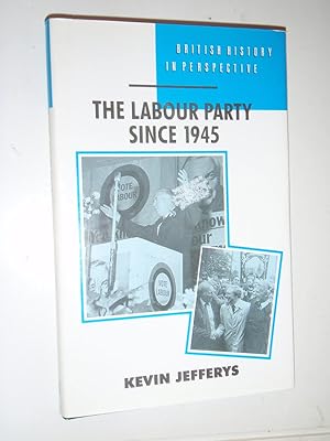 Image du vendeur pour The Labour Party Since 1945 mis en vente par Westgate Bookshop