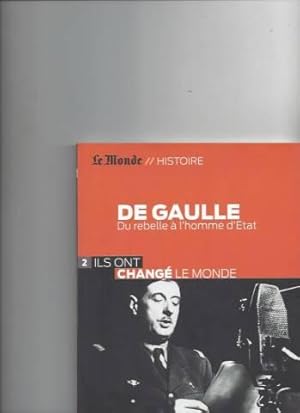 De gaulle du rebelle à l'homme d'état