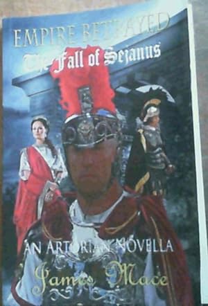 Bild des Verkufers fr Empire Betrayed: The Fall of Sejanus : An Artorian Novella zum Verkauf von Chapter 1