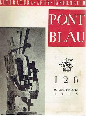 Pont Blau, nº 126 (y último). Revista de Literatura, arts i informació. Octubre-desembre de 1963.