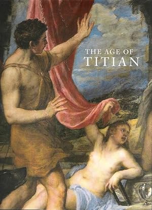 Seller image for The Age Of Titian: Venetian Renaissance Art From Scottish Collections. for sale by Deeside Books
