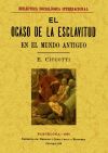 Seller image for OCASO DE LA ESCLAVITUD EN EL MUNDO ANTIGUO, EL for sale by AG Library