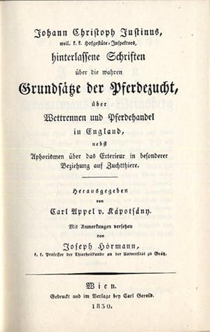 Johann Christoph Justinus hinterlassene Schriften über die wahren Grundsätze der Pferdezucht in E...