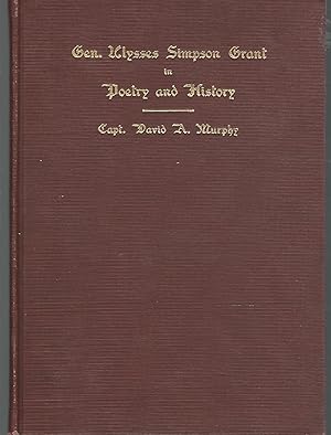 Imagen del vendedor de Gen. Ulysses Simpson Grant in Poetry and History a la venta por Dorley House Books, Inc.
