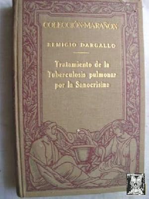 Imagen del vendedor de TRATAMIENTO DE LA TUBERCULOSIS PULMONAR POR LA SANOCRISINA a la venta por Librera Maestro Gozalbo