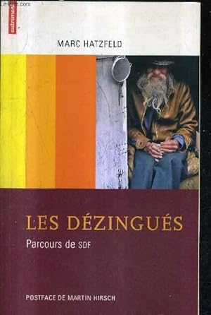 Bild des Verkufers fr LES DEZINGUES - PARCOURS DE SDF / COLLECTION PASSIONS COMPLICES. zum Verkauf von Le-Livre