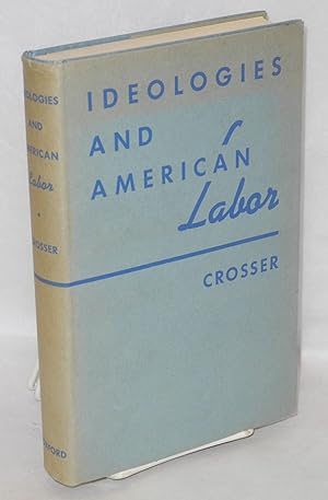 Seller image for Ideologies and American labor for sale by Bolerium Books Inc.