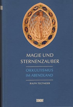 Magie und Sternenzauber : Okkultismus im Abendland.