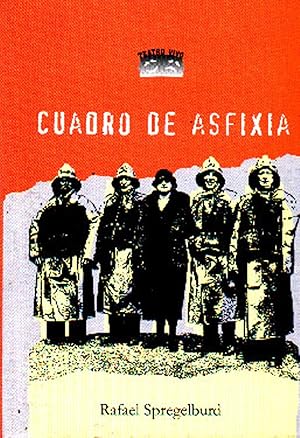 Cuadro de asfixia.-- ( Teatro vivo ; 6 )