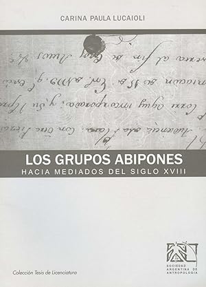 Imagen del vendedor de Los grupos abipones hacia mediados del siglo XVIII.-- ( Tesis de licenciatura ) a la venta por Ventara SA