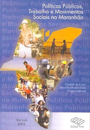 Imagen del vendedor de Polticas pblicas, trabalho e movimentos sociais no Maranho. a la venta por Ventara SA