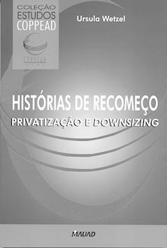 Seller image for Histrias de recomeo : privatizao e downsizing. -- ( Estudos COPPEAD ) for sale by Ventara SA