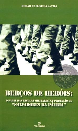 Imagen del vendedor de Beros de heris : o papel das escolas militares na formao de "salvadores da ptria". a la venta por Ventara SA