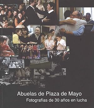 Seller image for Abuelas de Plaza de Mayo : fotografia de 30 aos de lucha. for sale by Ventara SA