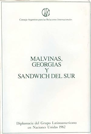 Seller image for Malvinas, Georgias y Sandwich del Sur. vol. 3 , Diplomacia del Grupo Latinoamericano en Naciones Unidas : 1982 for sale by Ventara SA